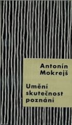 kniha Umění, skutečnost, poznání, Československý spisovatel 1966