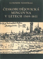 kniha Českobudějovická mincovna v letech 1569-1611, Jihočeské muzeum 1969