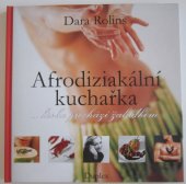 kniha Afrodiziakální kuchařka -láska prochází žaludkem, Duplex Mezi nebem a zemí 2001