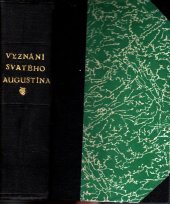 kniha Svatého Otce a učitele církve Aurelia Augustina Vyznání, Ladislav Kuncíř 1926