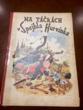 kniha Na táčkách u Spejbla a Hurvínka veselé čtení, Vojtěch Šeba 1941