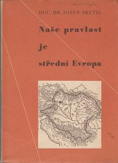 kniha Naše pravlast je střední Evropa Československý vznik a původ s hlediska naší státnosti, Karel Jelínek 1946