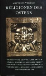 kniha Religionen des Ostens Weisheit u. Glauben alter Kulturvölker., Walter 1960
