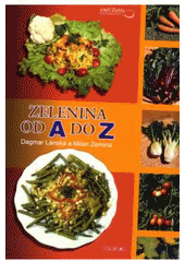 kniha Zelenina od A do Z (zeleninové pokrmy), TeMi CZ 2008