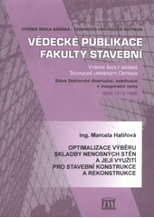 kniha Optimalizace výběru skladby nenosných stěn a její využití pro stavební konstrukce a rekonstrukce autoreferát k disertační práci, Vysoká škola báňská - Technická univerzita Ostrava 2007