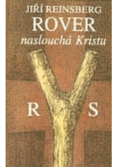 kniha Rover naslouchá Kristu, Karmelitánské nakladatelství 2005
