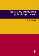 kniha Trestní odpovědnost právnických osob, Linde 2007