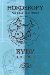 kniha Horoskopy na rok 2003 - Ryby [21.2.-20.3.], Delta 