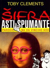 kniha Šifra Asti Spumante parodie na Da Vinciho kód, Beta 2006