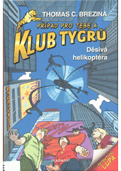 kniha Klub Tygrů 7. - Děsivá helikoptéra, Fragment 2021