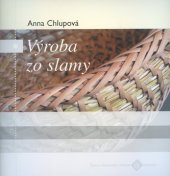 kniha Výroba zo slamy, Ústredie ľudovej umeleckej výroby 2006