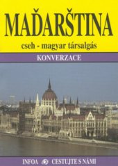 kniha Maďarština cseh-magyar társalgás : maďarsko-česká konverzace, INFOA 2001