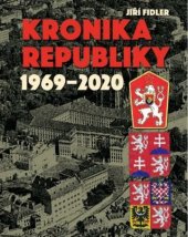 kniha Kronika republiky 1969-2020, Ottovo nakladatelství 2020