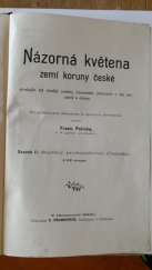 kniha Názorná květena zemí koruny české obsahující též čelnější rostliny cizozemské, pěstované u nás pro užitek a okrasu. Svazek II, - Rostliny prostoplátečné (Choripetalae), Nákladem R. Prombergra 1900