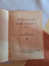 kniha Ztracený testament Díl 1 Původní román ze sociálních poměrů pražských., Nár. tisk. a nakl. 1898