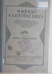 kniha Moření a leštění dřev příručka pro žáky škol odbor. a mistrov. a pro vedoucí závodů a samost. truhláře, Spol. absolventů stát. odbor. školy pro zprac. dřeva 1925