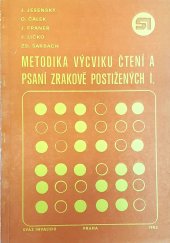 kniha Metodika výcviku čtení a psaní zrakově postižených I., Svaz invalidů 1983