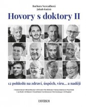 kniha Hovory s doktory II. 12 pohledů na zdraví, úspěch, víru... a naději, Universum 2020