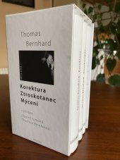 kniha Korektura. Ztroskotanec. Mýcení v příloze Zrod tří románů T. Bernharda, Prostor 2009