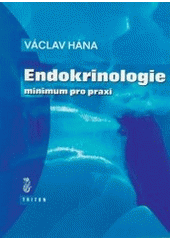 kniha Endokrinologie minimum pro praxi, Triton 1998