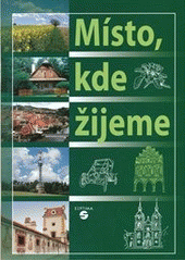 kniha Místo, kde žijeme vlastivěda pro 1. stupeň základní školy, Septima 2010