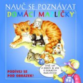 kniha Nauč se poznávat domácí mazlíčky, Svojtka & Co. 2006