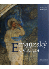 kniha Emauzský cyklus ikonografie středověkých nástěnných maleb v ambitu kláštera Na Slovanech, Artefactum 2012