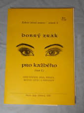 kniha Dobrý zrak pro každého část I. Oční cvičení, jóga, strava, metody léčby a prevence, Škola jógy 1992