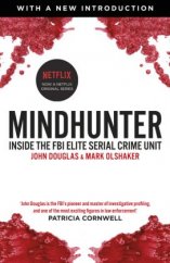 kniha Mindhunter  #1 Inside the FBI's Elite Serial Crime Unit, Arrow books 2017