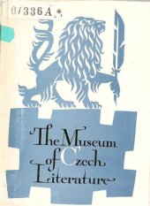 kniha The Museum of Czech literature [Inf. publ. o Památníku nár. písemnictví], Orbis 1963