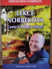 kniha Lekce Norbekova Cesta k mládí a zdraví, Jaroslav Holík 2015