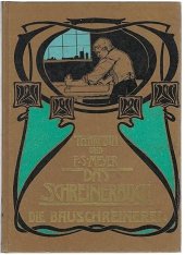 kniha Das Schreinerbuch Die Möbelschreinerei, Vydavatel Hannover: Schäfer Th.,  1981