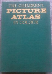 kniha The Children's Picture Atlas in Colour, Hamlyn Publishing Group 1972