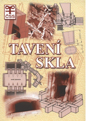 kniha Tavení skla, Česká sklářská společnost 2008