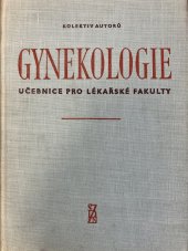 kniha Gynekologie učebnice pro lékařské fakulty : celost. vysokošk. učebnice, SZdN 1959