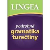 kniha Podrobná gramatika turečtiny, Lingea 2014