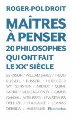 kniha Maîtres à penser 20 philosophes qui ont fait le XXe siècle, Flammarion 2011