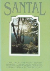 kniha Santal jóga - duchovní nauky : životní energie : alternativní medicína : zdravá výživa - léčivé rostliny : [sborník]., Santal 1999