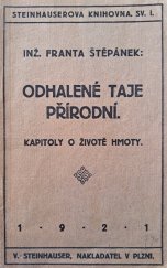 kniha Odhalené taje přírodní kapitoly o životě hmoty, V. Steinhauser 1921