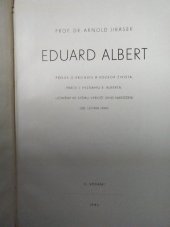 kniha Eduard Albert Pokus o kroniku a rozbor života, práce i významu E. Alberta, učiněný ke stému výročí jeho narození (20. ledna 1941), Čsl. chirurg. společnost 1946