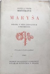 kniha Maryša drama v pěti jednáních s proměnou : děj na moravské dědině, Divadelní nakladatelství a knihkupectví Otakar Růžička 1943