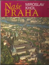 kniha Naše Praha [Fot. publ., Orbis 1976