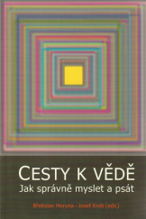 kniha Cesty k vědě jak správně myslet a psát, Nakladatelství Olomouc 2007