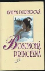 kniha Bosonohá princezna milostný román, Mladé letá 1994