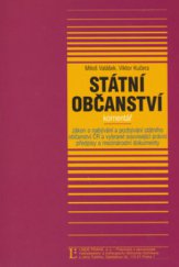 kniha Státní občanství zákon o nabývání a pozbývání státního občanství České republiky a vybrané související právní předpisy a mezinárodní dokumenty : komentář : (podle stavu k 1.9.2006), Linde 2006