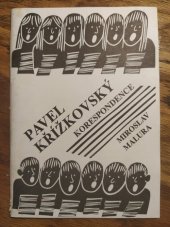 kniha Pavel Křížkovský ve světle písemné pozůstalosti, Matice slezská 1996