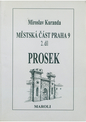 kniha Městská část Praha 9. 4. díl, - Libeň, Městská část Praha 9 ve vydavatelství a nakladatelství Maroli 2001