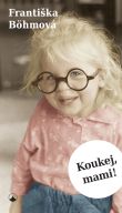 kniha Koukej, mami!, Karmelitánské nakladatelství 2016