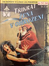 kniha Třikrát žena v ohrožení 11/95 Duch jeho zemřelé ženy / Julie a Černý lord /  Věřím vám, doktore, Ivo Železný 1995