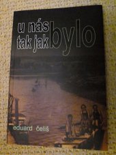 kniha U nás bylo, tak jak bylo, Eduard Čeliš 2015